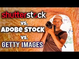 Shutterstock vs. Adobe Stock vs. Getty Images | Where to Sell Stock Photos and Videos to Make Money