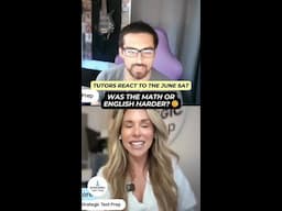 Fresh out of the test! Tutors react to the June SAT. 🤩