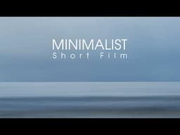 Minimalist Film of the Sea and Coast – Meditative Music & Nature