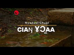 Ciang hoaa By Psalmist Nyaduol Chuol