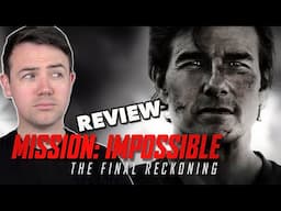 Mission: Impossible The Final Reckoning | A Mixed Bag Finale