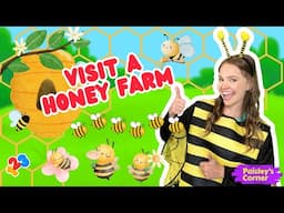 Toddler Learning Videos - Visit a Honey Farm | Bees for Kids |  Educational Videos for Kids