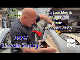1937 Lincoln Zephyr: Fear, Loathing And Regret. Rear Reconstruction
