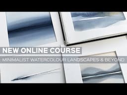 Minimalist Watercolour Landscapes and Beyond | Semi Abstract and Contemporary Course