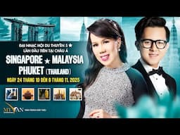 Đại Nhạc Hội Du Thuyền Singapore, Malaysia, đảo Phuket - Thái Lan | 24 tháng 10 đến 6 tháng 11