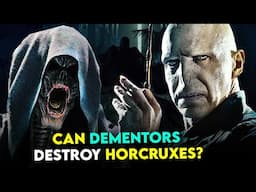 What If Dementors Took Voldemort’s Soul from His Body & Horcruxes?
