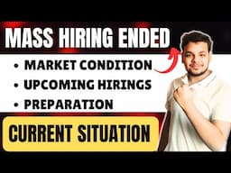 Mass Hirings Ended ? | Upcoming Mass Hirings & Job Market Condition in 2025 | What to Expect ?