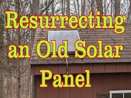 Resurrecting an Old Solar Panel
