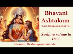 Bhavani Ashtakam - Seeking Refuge in Devi l Swamini Brahmaprajnananda