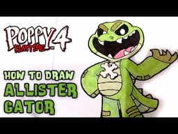 How To Draw ALLISTER GATOR (Nightmare Critters) | Poppy Playtime Chapter 4