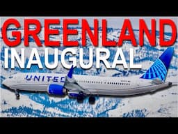 UNITED’S FIRST Flight to NUUK, Greenland!