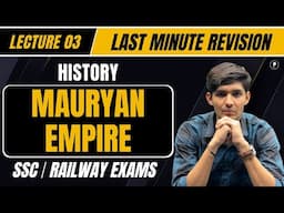 Maurya Empire | Last Minute Revision | History for SSC & Railway Exams