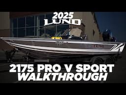 2025 LUND 2175 PRO V SPORT WALKTHROUGH
