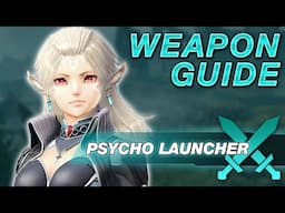 Xenoblade Chronicles X DE: Psycho Launcher Weapon Guide