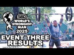 World's Strongest Man RESULTS Event 3 ft. MITCHELL HOOPER