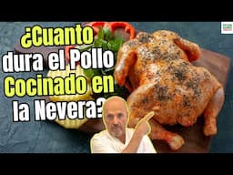 🍗❄️ ¡ATENCIÓN COCINEROS! ⏰ ¿CUÁNTO DURA el POLLO COCINADO en la NEVERA? 🤢❌ ¡EVITA RIESGOS 👩‍🍳