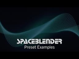 SpaceBlender - Preset Audio Examples