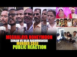 SONAM And RAJA Raghuwanshi MU*DER CASE Public 😱 Unexpected Reaction