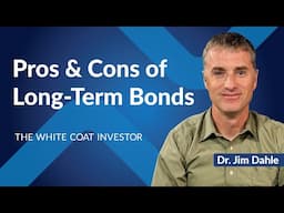Pros & Cons of Long-Term Bonds