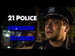 21 TRUE Police Horror Stories