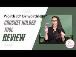 This Crochet Tool Nearly Drove Me Crazy… But Does It Actually Work? | Crochettobe Holder Review!