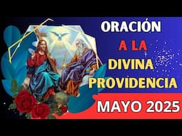 Oración a la Divina Providencia | Reza esto el 1° de mayo para casa, vestido y sustento