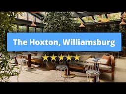 The Hoxton, Williamsburg, Best Hotel Recommendations