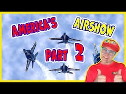 Americas Airshow Part 2 | Airshows for kids | Planes for kids