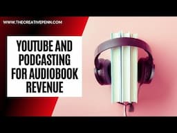 Expanding Audiobook Revenue Through YouTube And Podcasting With Derek Slaton