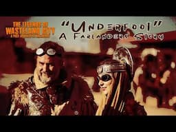 "Legends of Wasteland City - "Underfoot" from The Farlanders