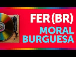 Fer BR - Moral Burguesa - Stereo Productions