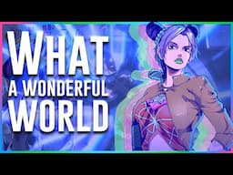 One Last Scene || JoJo: Stone Ocean "What a Wonderful World"