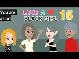 Love A Black Girl Ep 15 - English Animation Love Story - English Story 4U