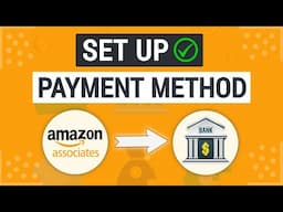 How to Add a Payment Method to Amazon Affiliate Account | Amazon Associates Payment Setup Guide