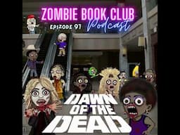 Dawn of the Dead (1978)  | Zombie Book Club Ep 97