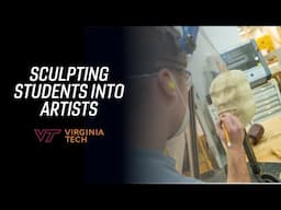 Virginia Tech course sculpts students into artists