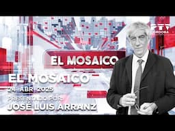 🗣️ El Mosaico | Jueves 24 de abril 2025