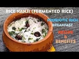 Kanji Recipe | Rice Kanji | How to Make Fermented Rice | Probiotic Rich Breakfast