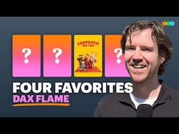 Four Favorites with Dax Flame