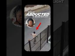 Woman Abducted in Broad Daylight (Gracie Breakdown)