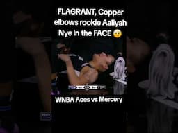 🤕 FLAGRANT, Copper ELBOWS rookie Nye in the FACE | WNBA women's basketball #shorts #short #wnba