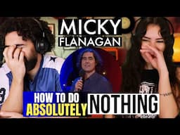 We react to How To Do ABSOLUTELY NOTHING! | Micky Flanagan Live: The Out Out Tour| (Comedy Reaction)