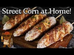 How to Make Elote Like a Mexican Street Vendor | Street Corn Recipe
