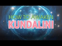 Awakening Kundalini: Your Inner Source of Power and Transformation