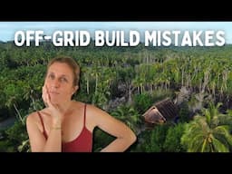 Off-grid build mistakes I 5 Things We Would Change in our Remote Island Home