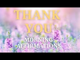 Morning Thank You Affirmations