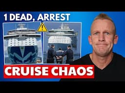 ⚠️CRUISE CHAOS: 1 Dead, Passengers Arrested & New Rules!