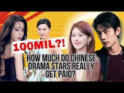 How Much Do Chinese Drama Stars Really Get Paid? And Why It's Not What It Used to Be