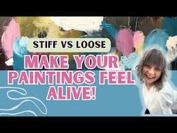 Loosen Up Your Abstract Paintings! 3 Easy Ways to Add More Expression