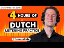 4 Hours of Real Life Dutch Listening Skills | For Intermediate Learners